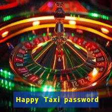 Happy Taxi password road 96 road 96 happy taxi security